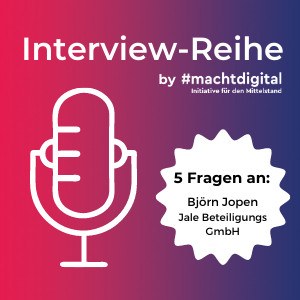 Interview-Reihe „5 Fragen an…“: Björn Jopen von Jale Beteiligungs GmbH